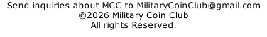 Send inquiries about MCC to MilitaryCoinClub@gmail.com  ©2026 Military Coin Club All rights Reserved.